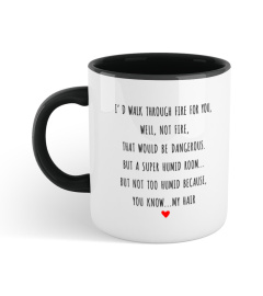I'd Walk Through Fire For You Sister Mug
