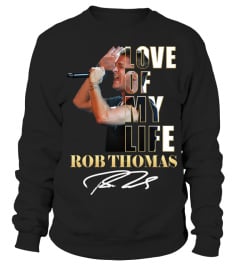 LOVE OF MY LIFE - ROB THOMAS