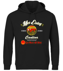 Mos Eisley Cantina Live Music All Week Hoodie