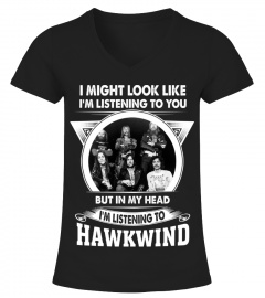 I'M LISTENING TO HAWKWIND