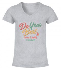 Arms Family Homestead Do Your Best Tee Shirt