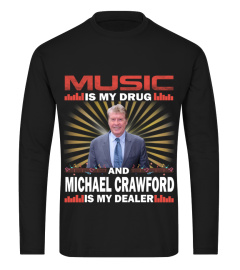 MICHAEL CRAWFORD IS MY DEALER