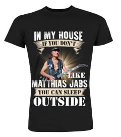 IN MY HOUSE IF YOU DON'T LIKE MATTHIAS JABS YOU CAN SLEEP OUTSIDE