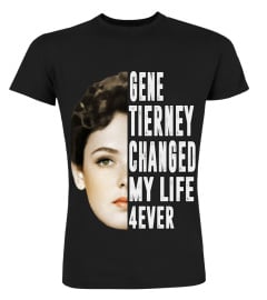 GENE TIERNEY CHANGED MY LIFE 4EVER