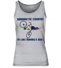 Running The Country Is Like Riding A Bike T Shirt