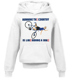 Running The Country Is Like Riding A Bike T Shirt