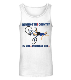 Running The Country Is Like Riding A Bike T Shirt