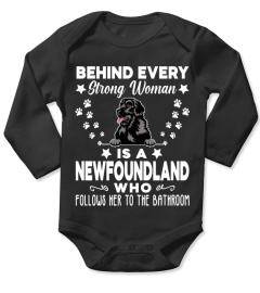 Behind Every Strong Woman Is A Newfoundland