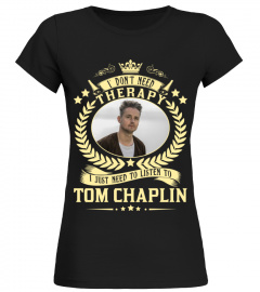 TO LISTEN TO TOM CHAPLIN