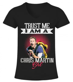 TRUST ME I AM A CHRIS MARTIN GIRL