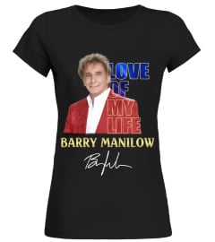 LOVE OF BARRY MANILOW