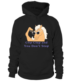 Clip Clop And You Dont Stop Shirt