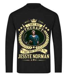 TO LISTEN TO JESSYE NORMAN