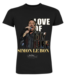 LOVE OF MY LIFE - SIMON LE BON