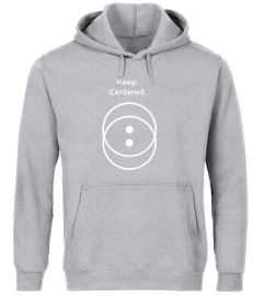 Keep Centered - Hoodies only