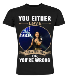 YOU EITHER LOVE TARJA TURUNEN OR YOU'RE WRONG