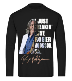 I JUST FREAKIN' LOVE ROGER HODGSON , OK.