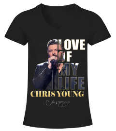 LOVE OF MY LIFE - CHRIS YOUNG