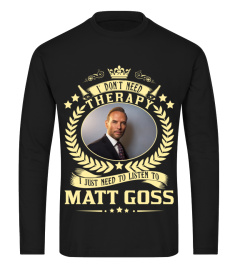 TO LISTEN TO MATT GOSS