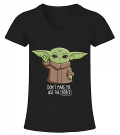 Yoda - Don't make me use the Force