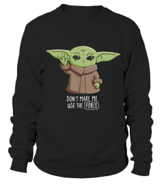 Yoda - Don't make me use the Force