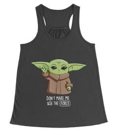 Yoda - Don't make me use the Force