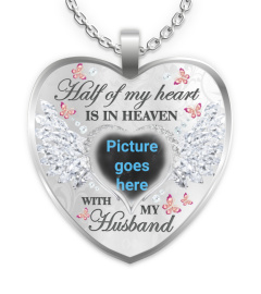 Half Of My Heart Is In Heaven With My Husband Memorial Necklace