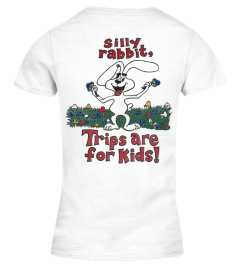 silly rabbit trips are for kids shirt