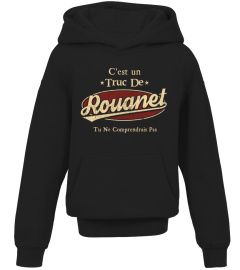 C'Est Un Truc De Rouanet Tu Ne Comprendrais Pas T-Shirt Avec Nom Personnalisé