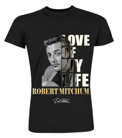 LOVE OF MY LIFE - ROBERT MITCHUM