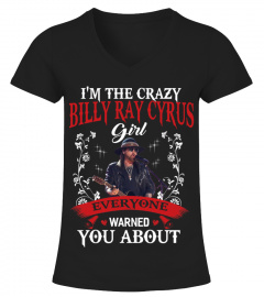 I'M THE CRAZY BILLY RAY CYRUS GIRL