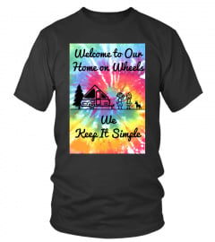 Welcome to our home on wheels Tie Dye pattern shirt