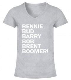 Bennie Bud Barry Bob Brent Boomer T Shirt