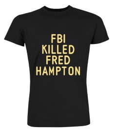 Fbi Killed Fred Hampton Hoodie