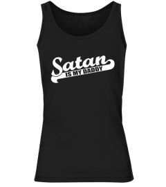 Satan Is My Daddy Shirt Satan Is My Daddy T Shirt