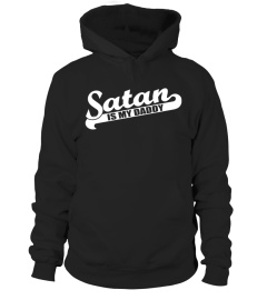 Satan Is My Daddy Shirt Satan Is My Daddy T Shirt