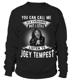 I STILL LISTEN TO JOEY TEMPEST