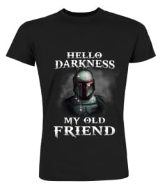 Boba Fett Hello Darkness My Old Friend