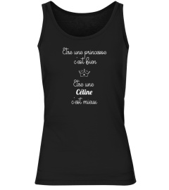 Être une princesse c'est bien Être une Céline c'est mieux - Edition Limitée