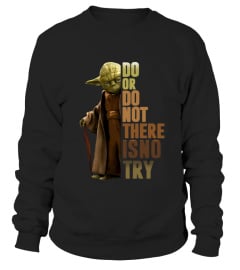 Master Yoda Do or do not There is no try