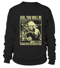 Jedi, You will be trained with Jedi Master Yoda