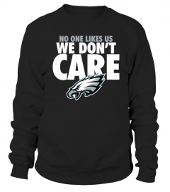 Philadelphia Eagles No One Likes Us We Don't  Care T Shirt