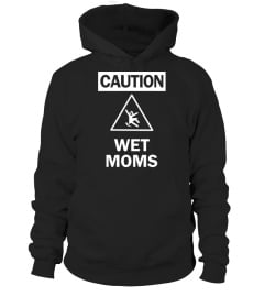 Caution Wet Moms Shirt Black