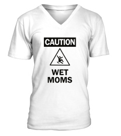 Caution Wet Moms Sweatshirt