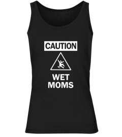 Caution Wet Moms Hoodies