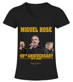 MIGUEL BOSE 45TH ANNIVERSARY