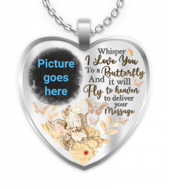 Custom Photo Whisper I Love You To A Butterfly Memorial Necklace