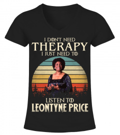 I DONT NEED THERAPY I JUST NEED TO LISTEN TO LEONTYNE PRICE