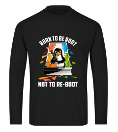 Born to be root not re boot