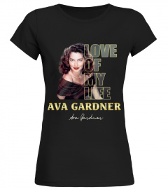 LOVE OF MY LIKE Ava Gardner